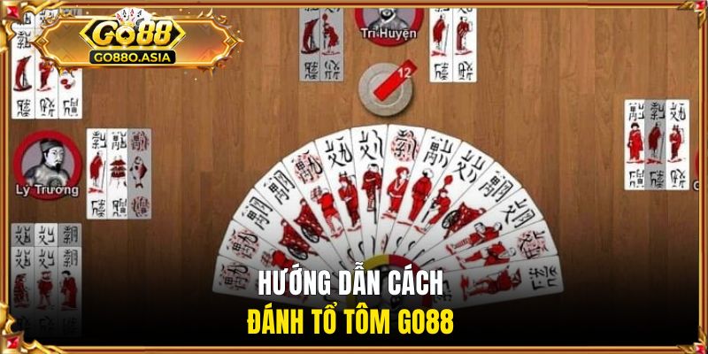 Hướng dẫn cách đánh Tổ Tôm GO88 