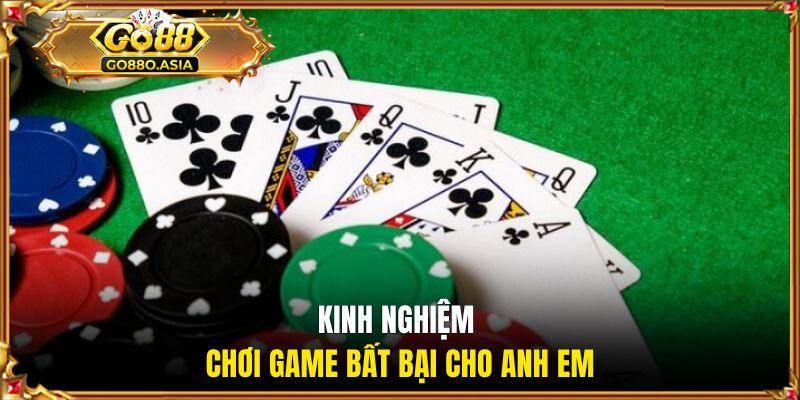 Kinh nghiệm chơi game bất bại cho anh em