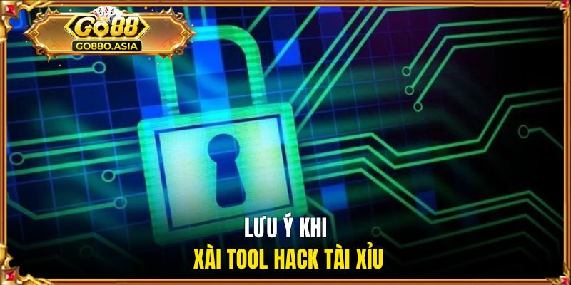 Lưu ý khi xài tool hack tài xỉu